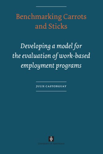 خرید و دانلود نسخه کامل کتاب Benchmarking Carrots and Sticks: developing a model for the evaluation of work-based employment programs_68dd19a4b7b3b.jpeg خرید و دانلود نسخه کامل کتاب Benchmarking Carrots and Sticks: developing a model for the evaluation of work-based employment programs