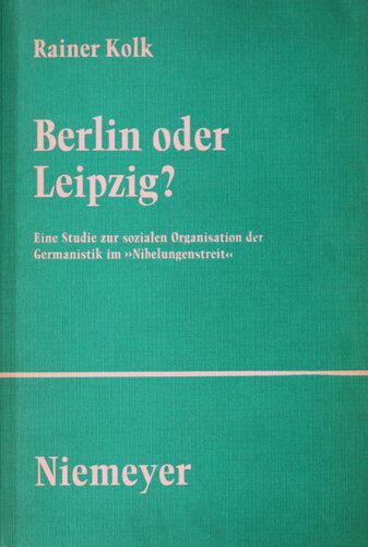 خرید و دانلود نسخه کامل کتاب Berlin oder Leipzig?: Eine Studie zur sozialen Organisation der Germanistik im “Nibelungenstreit”_68e0e00c511ac.jpeg خرید و دانلود نسخه کامل کتاب Berlin oder Leipzig?: Eine Studie zur sozialen Organisation der Germanistik im “Nibelungenstreit”