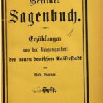 خرید و دانلود نسخه کامل کتاب Berliner Sagenbuch. Erzählungen aus der Vergangenheit der neuen deutschen Kaiserstadt