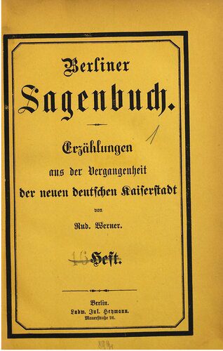 خرید و دانلود نسخه کامل کتاب Berliner Sagenbuch. Erzählungen aus der Vergangenheit der neuen deutschen Kaiserstadt_68ededab44556.jpeg خرید و دانلود نسخه کامل کتاب Berliner Sagenbuch. Erzählungen aus der Vergangenheit der neuen deutschen Kaiserstadt