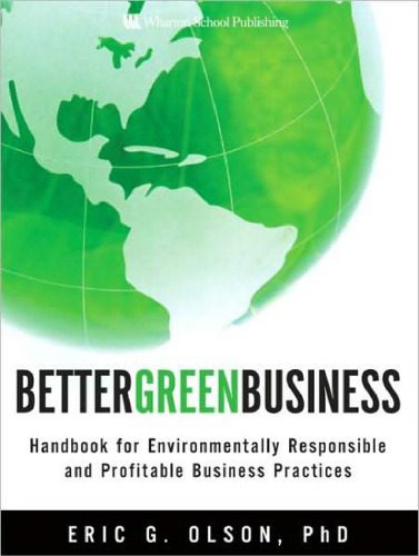 خرید و دانلود نسخه کامل کتاب Better Green Business: Handbook for Environmentally Responsible and Profitable Business Practices_68ea42b689232.jpeg خرید و دانلود نسخه کامل کتاب Better Green Business: Handbook for Environmentally Responsible and Profitable Business Practices