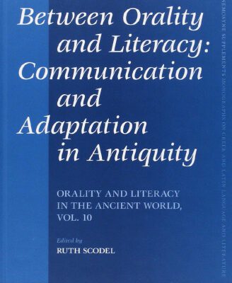 خرید و دانلود نسخه کامل کتاب Between Orality and Literacy: Communication and Adaptation in Antiquity