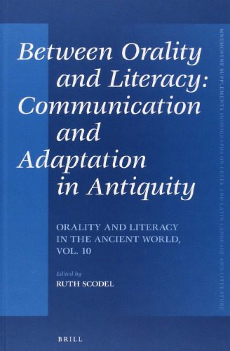 خرید و دانلود نسخه کامل کتاب Between Orality and Literacy: Communication and Adaptation in Antiquity_68ebe80290f55.jpeg خرید و دانلود نسخه کامل کتاب Between Orality and Literacy: Communication and Adaptation in Antiquity
