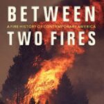 خرید و دانلود نسخه کامل کتاب Between Two Fires: A Fire History of Contemporary America