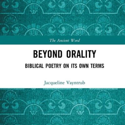 خرید و دانلود نسخه کامل کتاب Beyond Orality: Biblical Poetry on its Own Terms