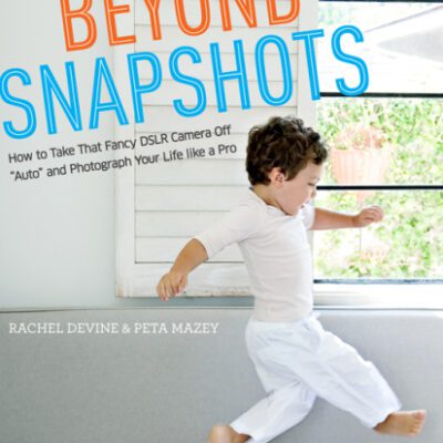 خرید و دانلود نسخه کامل کتاب Beyond Snapshots: How to Take That Fancy DSLR Camera Off “Auto” and Photograph Your Life like a Pro