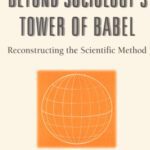 خرید و دانلود نسخه کامل کتاب Beyond Sociology’s Tower of Babel: Reconstructing the Scientific Method