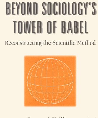 خرید و دانلود نسخه کامل کتاب Beyond Sociology’s Tower of Babel: Reconstructing the Scientific Method