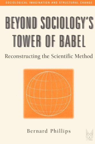 خرید و دانلود نسخه کامل کتاب Beyond Sociology’s Tower of Babel: Reconstructing the Scientific Method_68f7d179496c0.jpeg خرید و دانلود نسخه کامل کتاب Beyond Sociology’s Tower of Babel: Reconstructing the Scientific Method