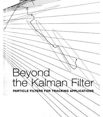 خرید و دانلود نسخه کامل کتاب Beyond the Kalman Filter. Particle Filters for Tracking Applications