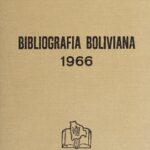 خرید و دانلود نسخه کامل کتاب Bibliografía boliviana del año 1966: con los suplementos de 1962, 1963, 1964 y 1965; bibliografía de idiomas nativos y de textos escolares