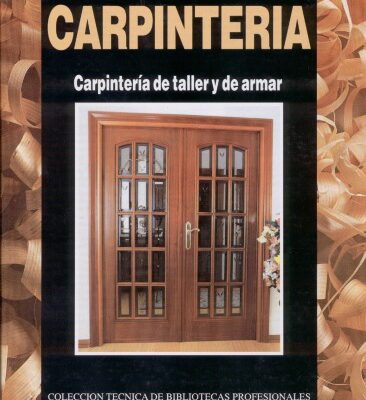 خرید و دانلود نسخه کامل کتاب Biblioteca Atrium de la Carpinteria. Tomo III. Carpinteria de taller y de armar