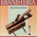 خرید و دانلود نسخه کامل کتاب Biblioteca atrium de la Ebanisteria. Tomo II. Diseno, proyectos y presupuesto