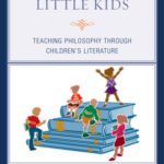 خرید و دانلود نسخه کامل کتاب Big Ideas for Little Kids: Teaching Philosophy through Children’s Literature
