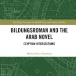 خرید و دانلود نسخه کامل کتاب Bildungsroman and the Arab Novel Egyptian Intersections