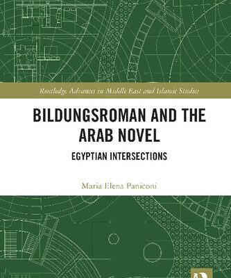 خرید و دانلود نسخه کامل کتاب Bildungsroman and the Arab Novel Egyptian Intersections