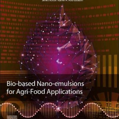 خرید و دانلود نسخه کامل کتاب Bio-Based Nanoemulsions for Agri-Food Applications