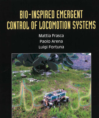 خرید و دانلود نسخه کامل کتاب Bio-inspired Emergent Control Of Locomotion Systems (World Scientific Series on Nonlinear Science, Series A, Vol. 48)