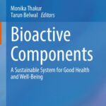 خرید و دانلود نسخه کامل کتاب Bioactive Components: A Sustainable System for Good Health and Well-Being