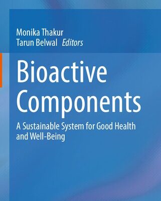 خرید و دانلود نسخه کامل کتاب Bioactive Components: A Sustainable System for Good Health and Well-Being