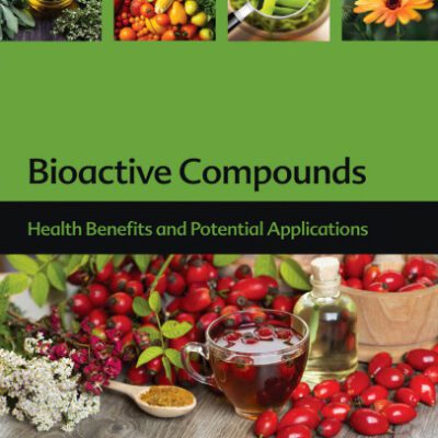 خرید و دانلود نسخه کامل کتاب Bioactive Compounds: Health Benefits and Potential Applications