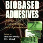 خرید و دانلود نسخه کامل کتاب Biobased Adhesives: Sources, Characteristics, and Applications