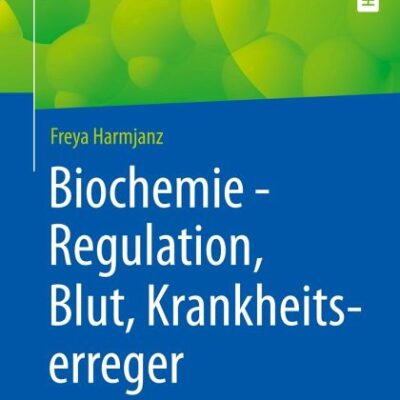 خرید و دانلود نسخه کامل کتاب Biochemie – Regulation, Blut, Krankheitserreger