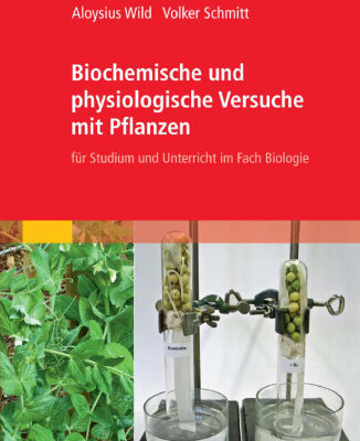 خرید و دانلود نسخه کامل کتاب Biochemische und physiologische Versuche mit Pflanzen: für Studium und Unterricht im Fach Biologie