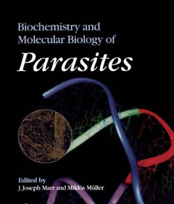خرید و دانلود نسخه کامل کتاب Biochemistry and Molecular Biology of Parasites