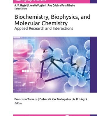 خرید و دانلود نسخه کامل کتاب Biochemistry, Biophysics, and Molecular Chemistry: Applied Research and Interactions