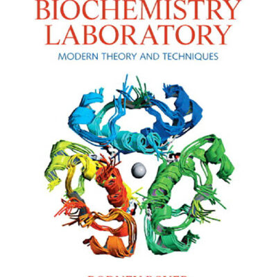 خرید و دانلود نسخه کامل کتاب Biochemistry Laboratory: Modern Theory and Techniques (2nd Edition)