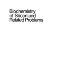 خرید و دانلود نسخه کامل کتاب Biochemistry of Silicon and Related Problems