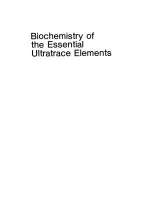 خرید و دانلود نسخه کامل کتاب Biochemistry of the Essential Ultratrace Elements