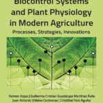 خرید و دانلود نسخه کامل کتاب Biocontrol Systems and Plant Physiology in Modern Agriculture: Processes, Strategies, Innovations