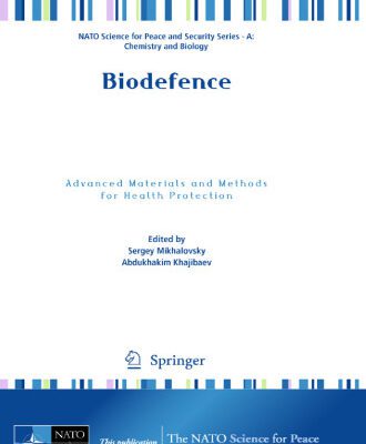 خرید و دانلود نسخه کامل کتاب Biodefence: Advanced Materials and Methods for Health Protection (NATO Science for Peace and Security Series – A: Chemistry and Biology)