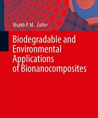 خرید و دانلود نسخه کامل کتاب Biodegradable and Environmental Applications of Bionanocomposites