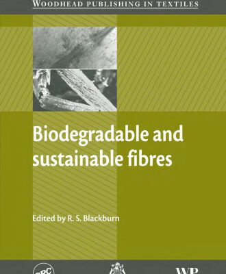 خرید و دانلود نسخه کامل کتاب Biodegradable and sustainable fibres (Woodhead Publishing Series in Textiles)