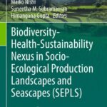 خرید و دانلود نسخه کامل کتاب Biodiversity-Health-Sustainability Nexus in Socio-Ecological Production Landscapes and Seascapes (SEPLS)