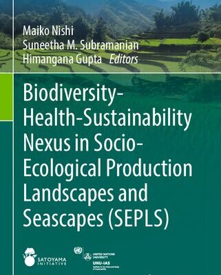 خرید و دانلود نسخه کامل کتاب Biodiversity-Health-Sustainability Nexus in Socio-Ecological Production Landscapes and Seascapes (SEPLS)