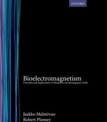 خرید و دانلود نسخه کامل کتاب Bioelectromagnetism: Principles and Applications of Bioelectric and Biomagnetic Fields