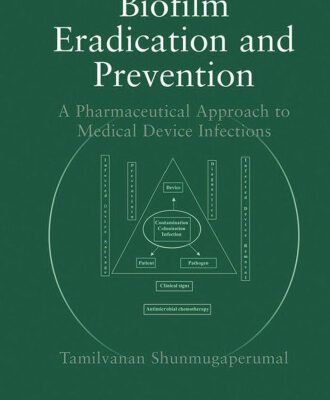 خرید و دانلود نسخه کامل کتاب Biofilm Eradication and Prevention: A Pharmaceutical Approach to Medical Device Infections