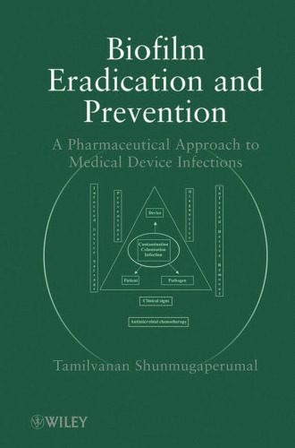 خرید و دانلود نسخه کامل کتاب Biofilm Eradication and Prevention: A Pharmaceutical Approach to Medical Device Infections_68e448b69d891.jpeg خرید و دانلود نسخه کامل کتاب Biofilm Eradication and Prevention: A Pharmaceutical Approach to Medical Device Infections