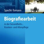 خرید و دانلود نسخه کامل کتاب Biografiearbeit: in der Gesundheits-, Kranken- und Altenpflege (German Edition)