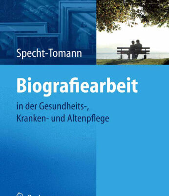 خرید و دانلود نسخه کامل کتاب Biografiearbeit: in der Gesundheits-, Kranken- und Altenpflege (German Edition)