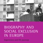 خرید و دانلود نسخه کامل کتاب Biography and Social Exclusion in Europe: Experiences and Life Journeys
