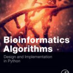 خرید و دانلود نسخه کامل کتاب Bioinformatics Algorithms: Design and Implementation in Python
