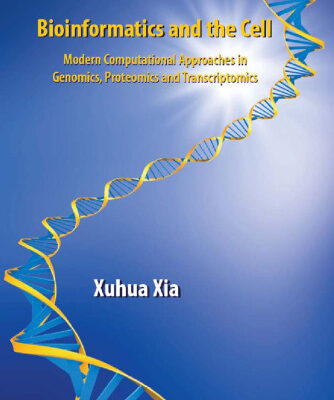 خرید و دانلود نسخه کامل کتاب Bioinformatics and the Cell: Modern Approaches in Genomics, Proteomics and Transcriptomics