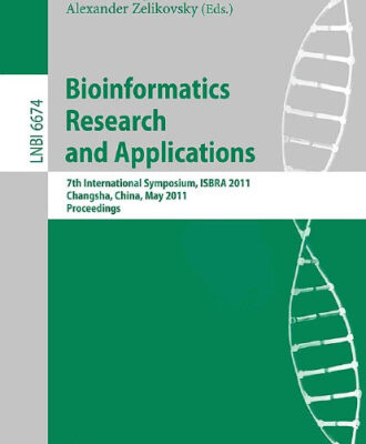 خرید و دانلود نسخه کامل کتاب Bioinformatics Research and Applications: 7th International Symposium, ISBRA 2011, Changsha, China, May 27-29, 2011. Proceedings