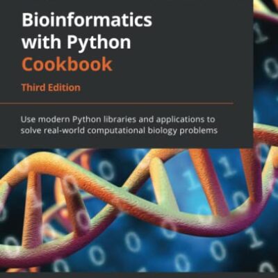 خرید و دانلود نسخه کامل کتاب Bioinformatics with Python Cookbook: Use modern Python libraries and applications to solve real-world computational biology problems, 3rd Edition