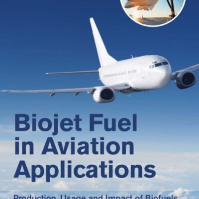 خرید و دانلود نسخه کامل کتاب Biojet Fuel in Aviation Applications: Production, Usage and Impact of Biofuels